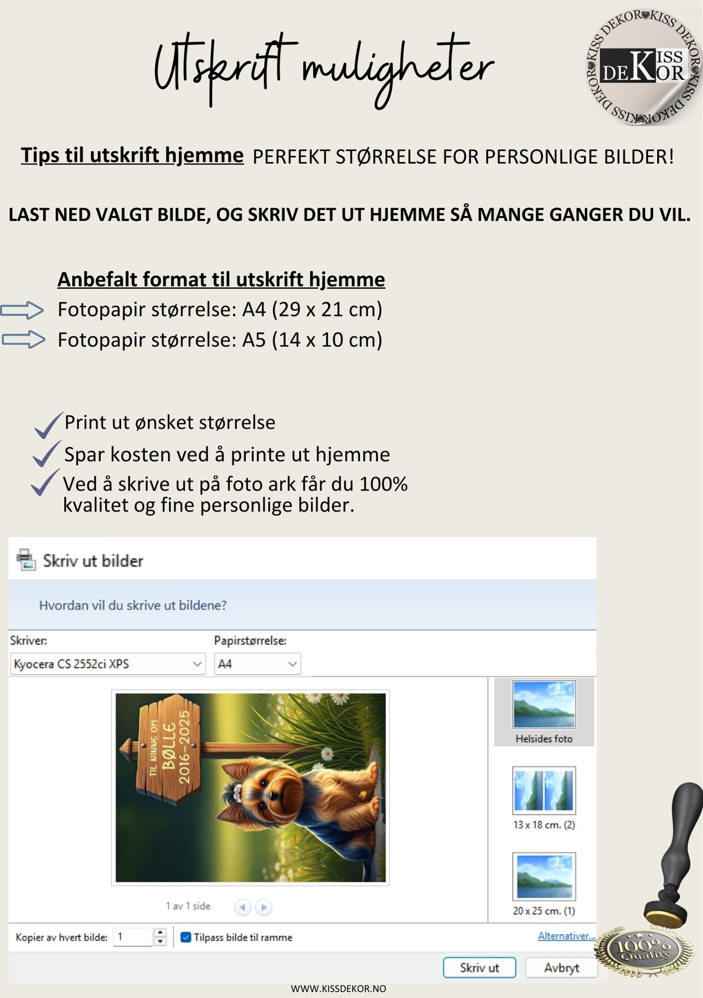 Utskrift muligheter - tips til utskrift hjemme for personlige bilder fra KISS DEKOR