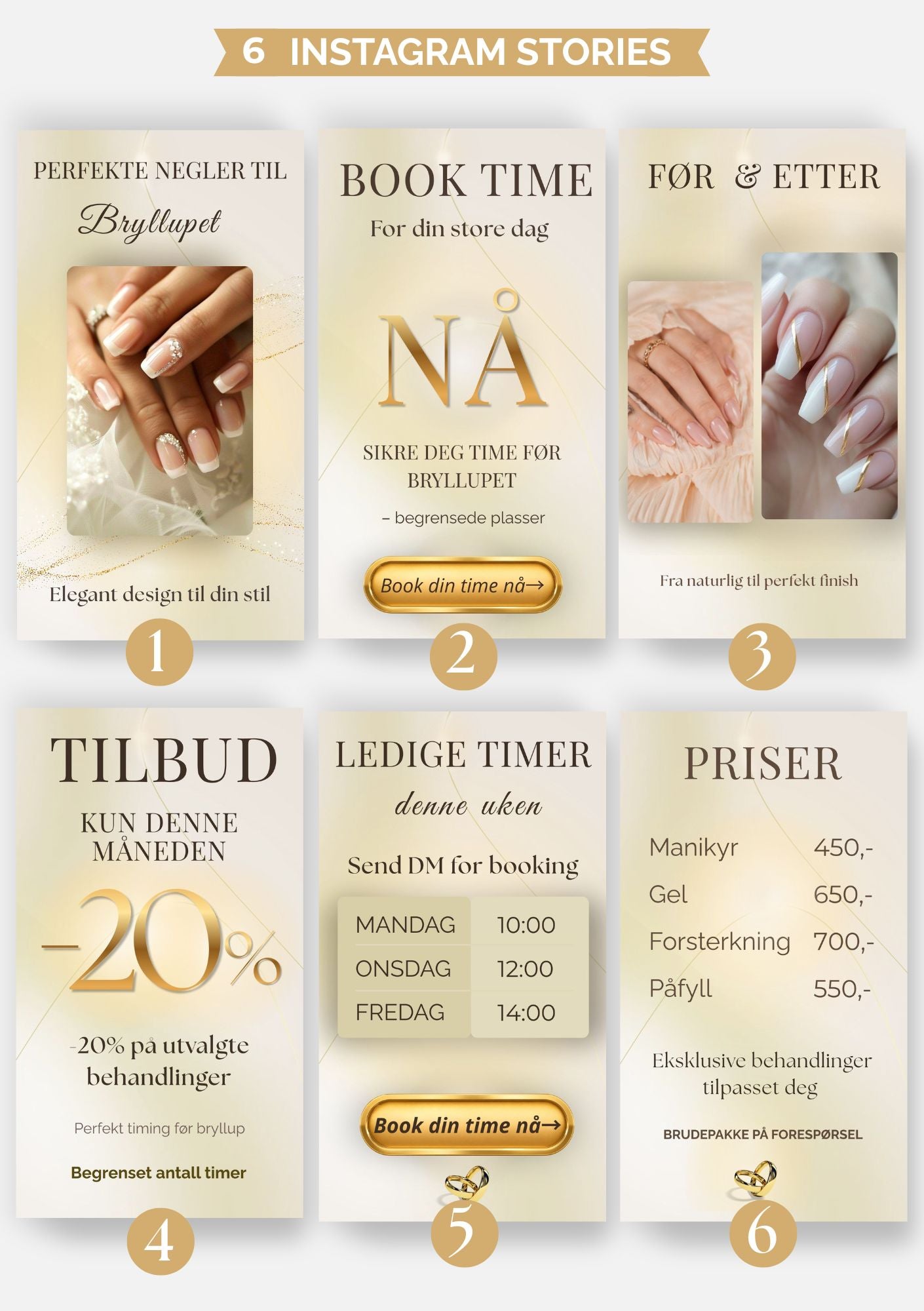 6 Instagram Stories for neglesalong bryllup i beige og gull med blomsterdekor – maler for Perfekte negler til bryllupet, Book time nå for din store dag, Før og etter, Tilbud 20% kun denne måneden, Ledige timer denne uken og Priser med brudepakke på forespørsel
