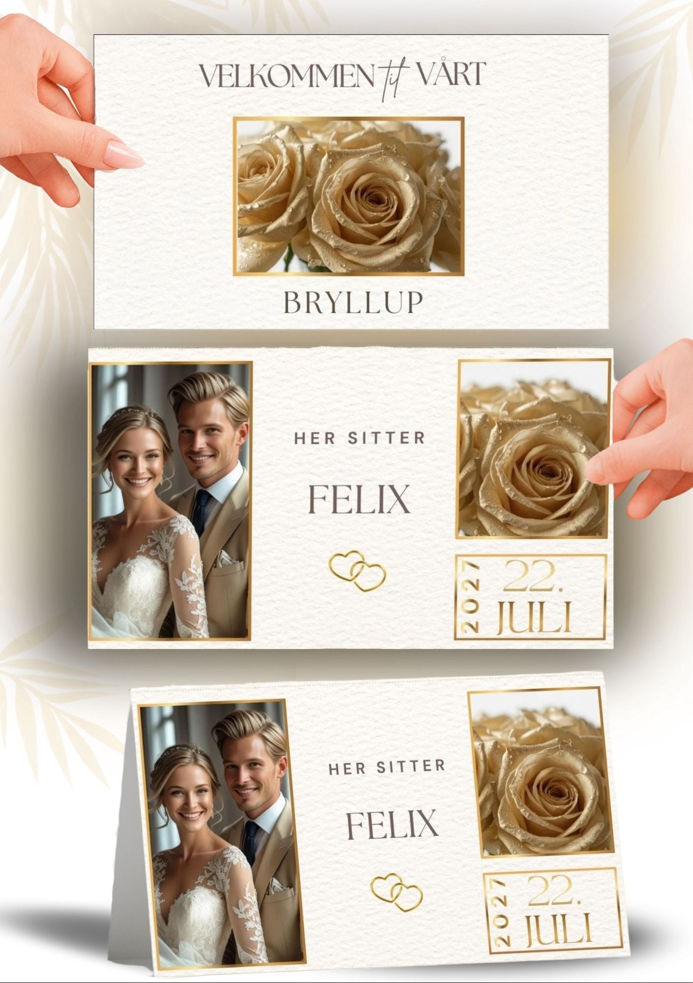 Tre varianter av bordkort til bryllup i hvitt og gull – programkort med rosebilde, liggende bordkort og brettet bordkort. Tekst: Her sitter Felix, 22. juli 2027.