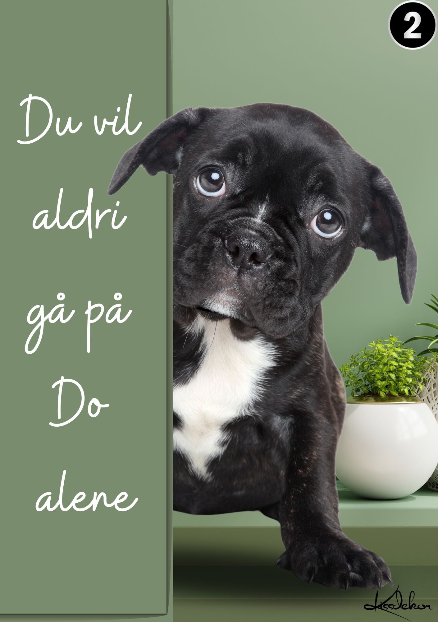 Personlig kjæledyrplakat Mops grønn - Du vil aldri gå på tur alene fra KISS DEKOR