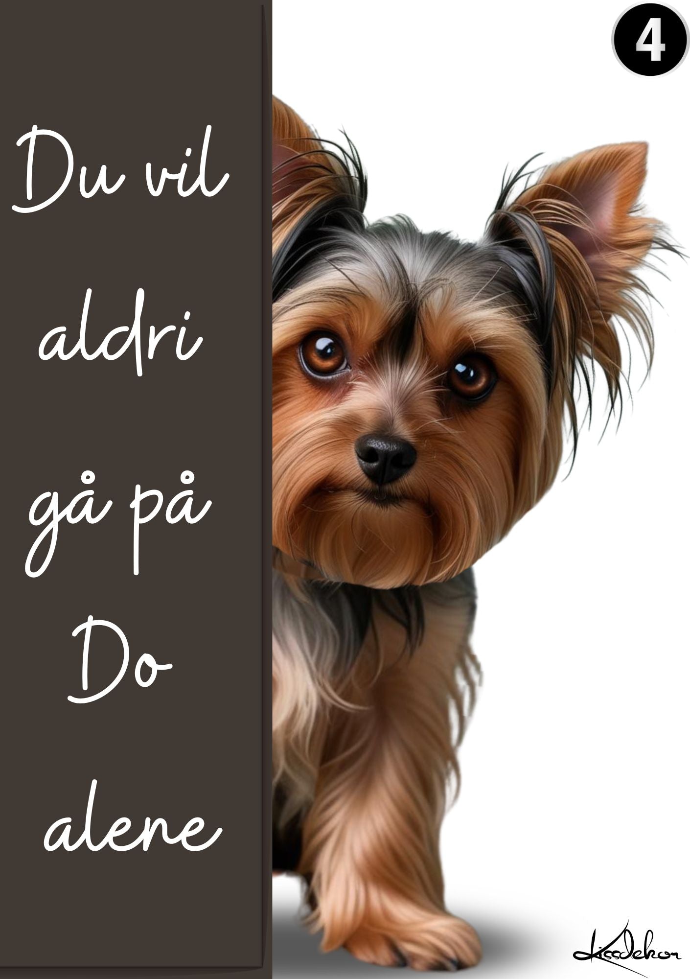 Personlig kjæledyrplakat Yorkshire Terrier grå - Du vil aldri gå på tur alene fra KISS DEKOR
