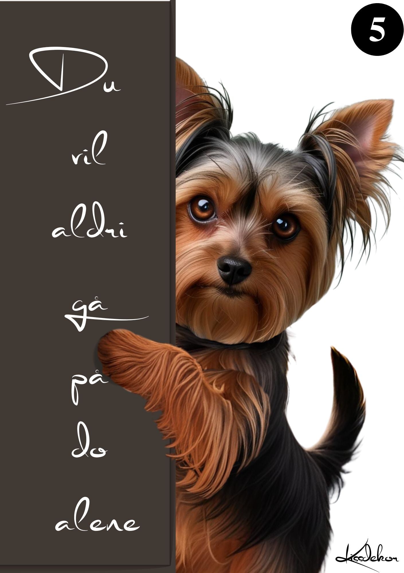 Personlig kjæledyrplakat Yorkshire Terrier brun - Du vil alltid gå på tur med meg fra KISS DEKOR