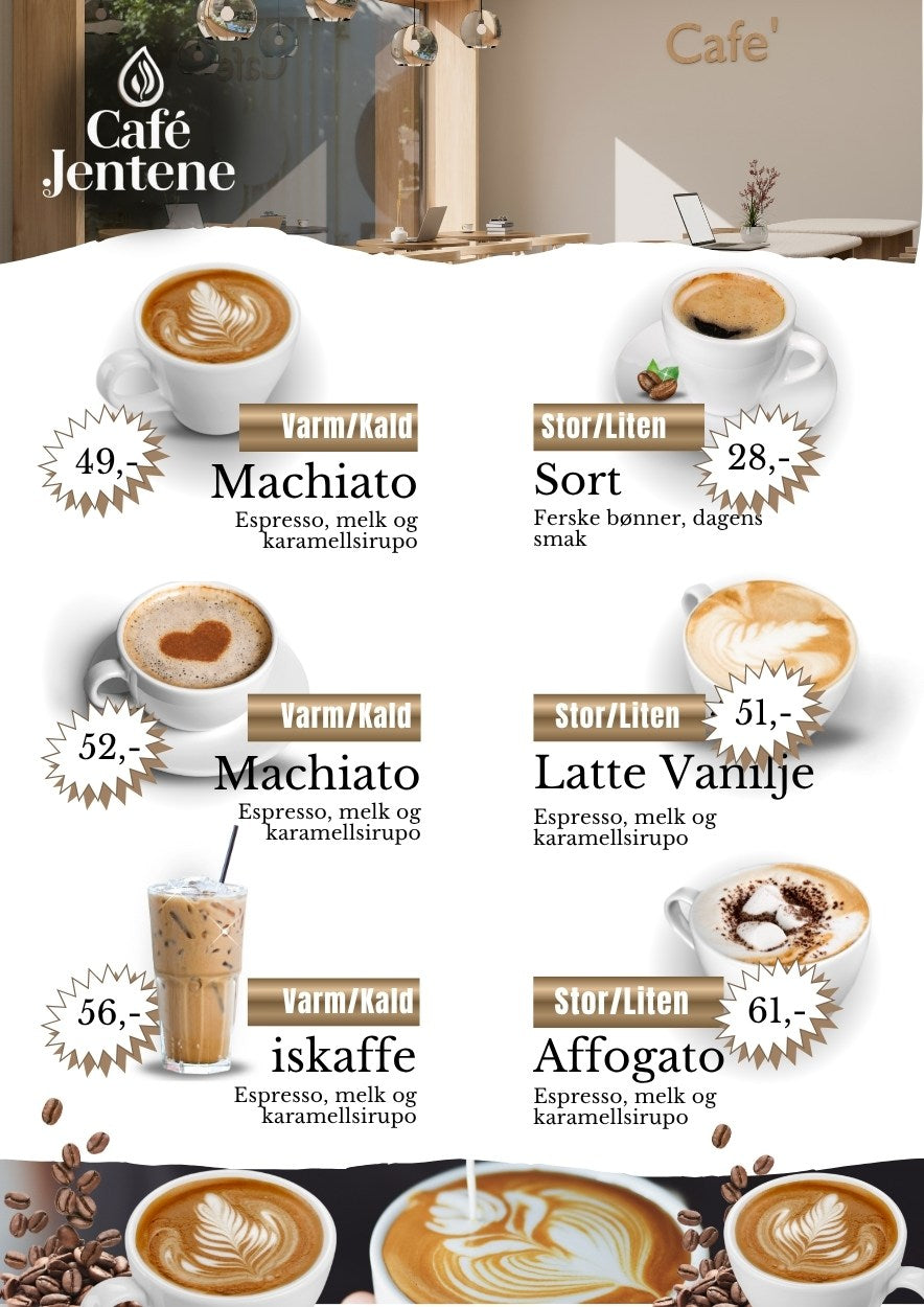 Kafémeny for Café Jentene med hvit bakgrunn og kaffebønner – design med seks kaffedrikker: Machiato kr 49 Varm/Kald, Sort kaffe kr 28 Stor/Liten, Machiato kr 52 Varm/Kald, Latte Vanilje kr 51 Stor/Liten, Iskaffe kr 56 Varm/Kald og Affogato kr 61 Stor/Liten, med Café Jentene-logo og tre kaffebilder nederst, i hvit og brun fargepalett