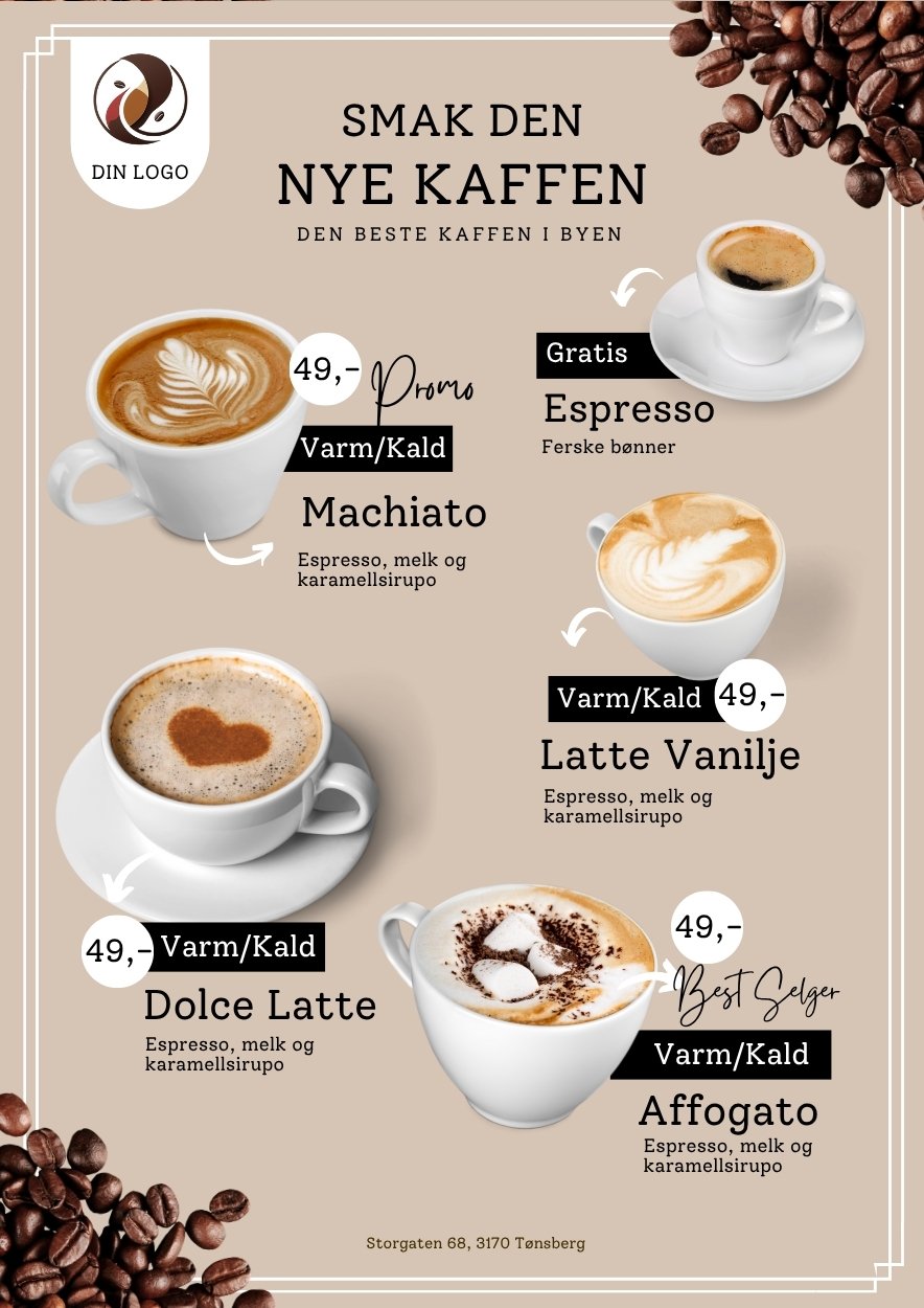 Kafémeny på beige bakgrunn med kaffebønner – design med fem kaffedrikker: Machiato kr 49, gratis Espresso, Latte Vanilje kr 49, Dolce Latte kr 49 og Affogato kr 49 Best Selger, med teksten Smak den nye kaffen Den beste kaffen i byen, i beige og brun fargepalett