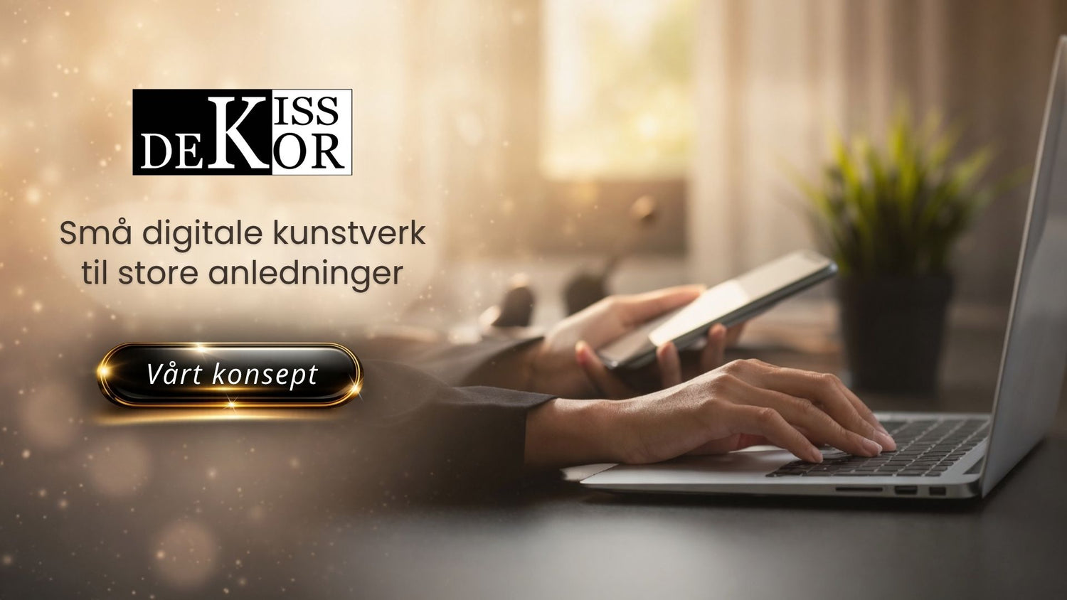 Bannerbilde for KISS DEKOR – små digitale kunstverk til store anledninger, elegant presentasjon av digitale invitasjoner og designprodukter